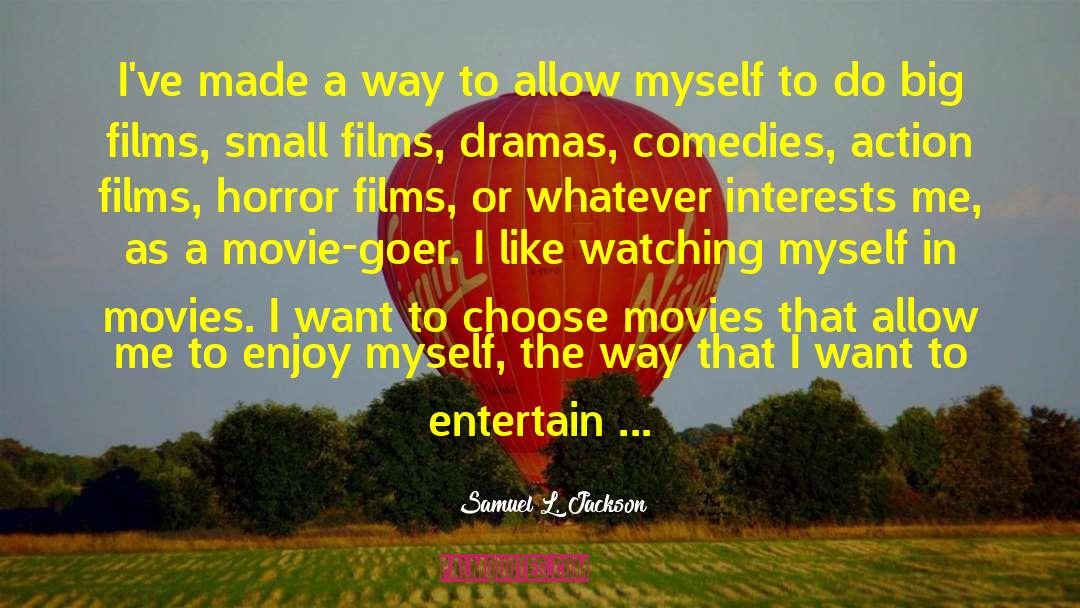 Horror Films quotes by Samuel L. Jackson