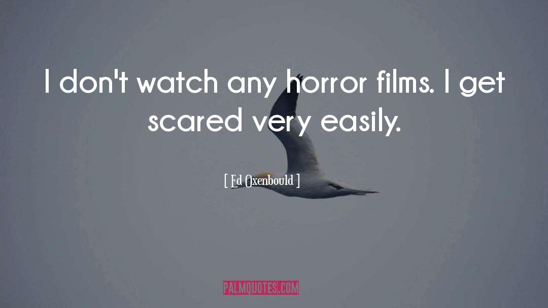 Horror Films quotes by Ed Oxenbould