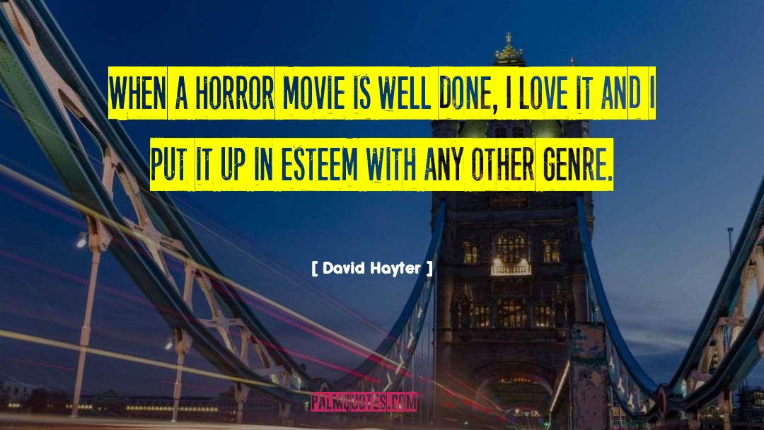 Horror Genre quotes by David Hayter