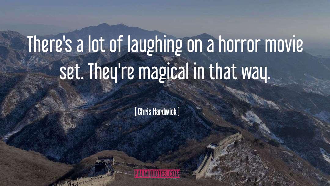 Horror Movie quotes by Chris Hardwick