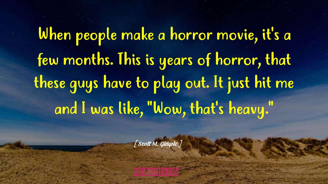 Horror Movie quotes by Scott M. Gimple