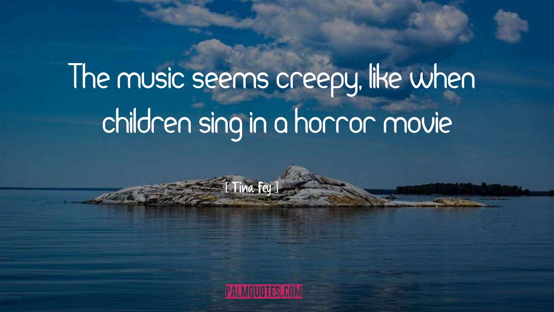 Horror Movie quotes by Tina Fey
