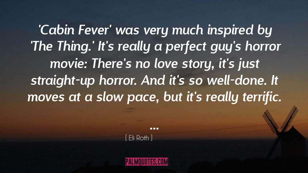 Horror Movie quotes by Eli Roth