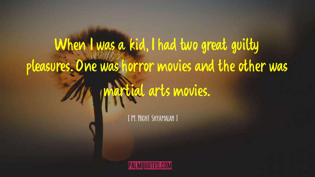 Horror Movies quotes by M. Night Shyamalan