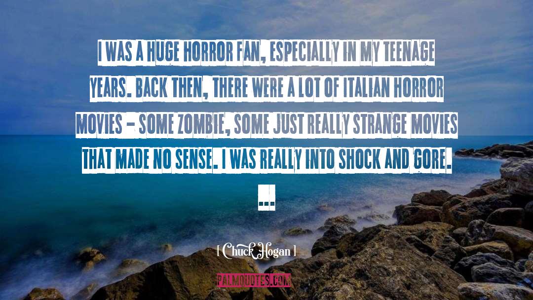 Horror Movies quotes by Chuck Hogan