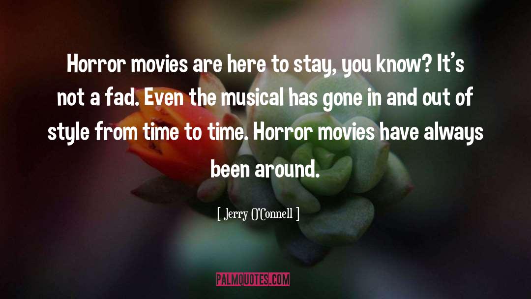 Horror Movies quotes by Jerry O'Connell