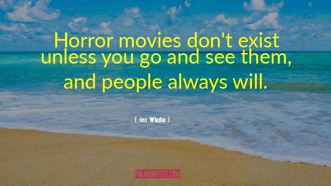 Horror Movies quotes by Joss Whedon