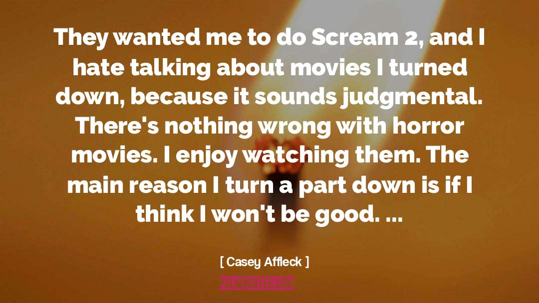 Horror Movies quotes by Casey Affleck