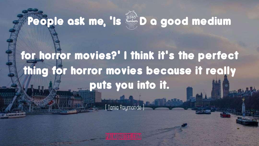 Horror Movies quotes by Tania Raymonde