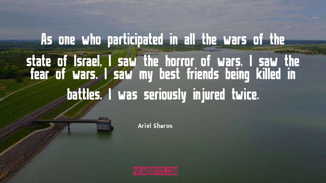 Horror Of War quotes by Ariel Sharon