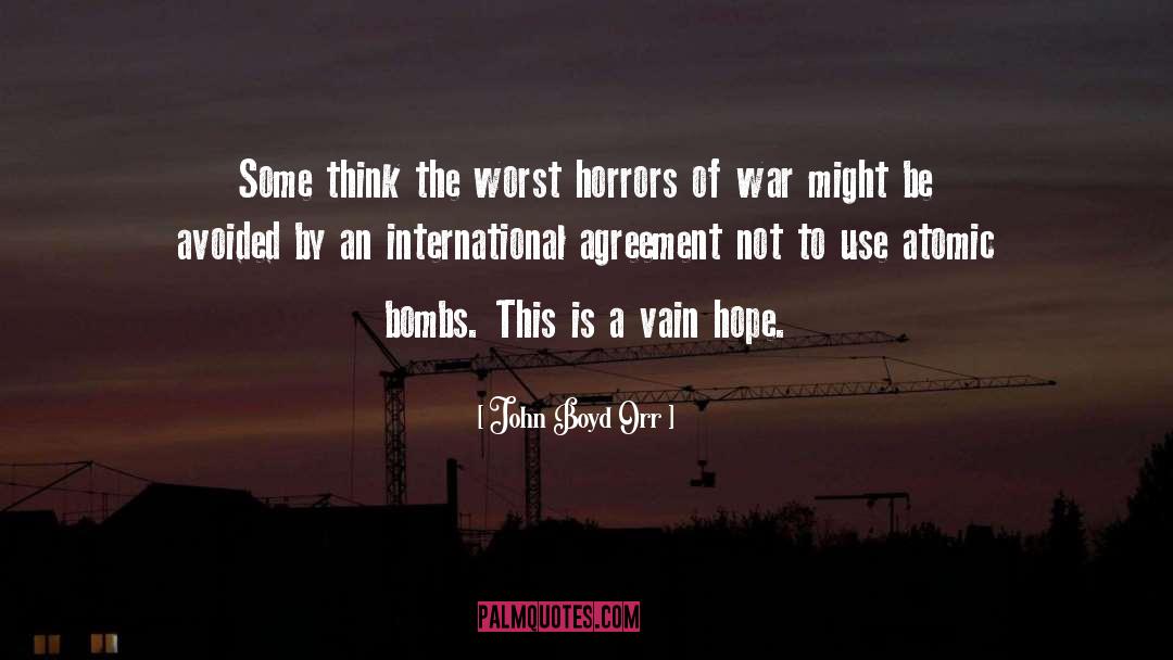 Horror Of War quotes by John Boyd Orr