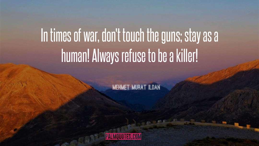 Horror Of War quotes by Mehmet Murat Ildan