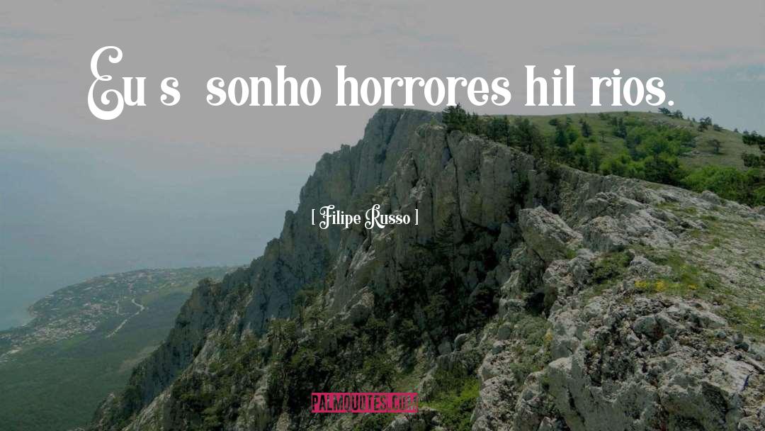 Horror quotes by Filipe Russo