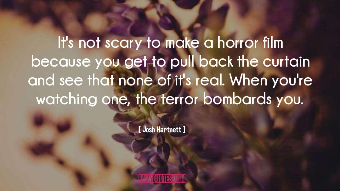 Horror quotes by Josh Hartnett