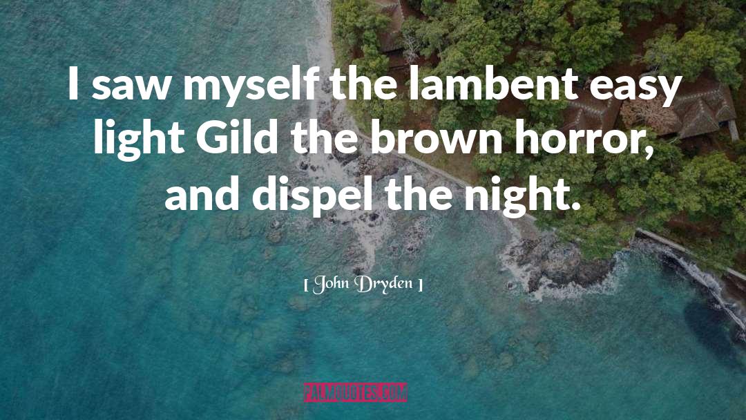 Horror quotes by John Dryden