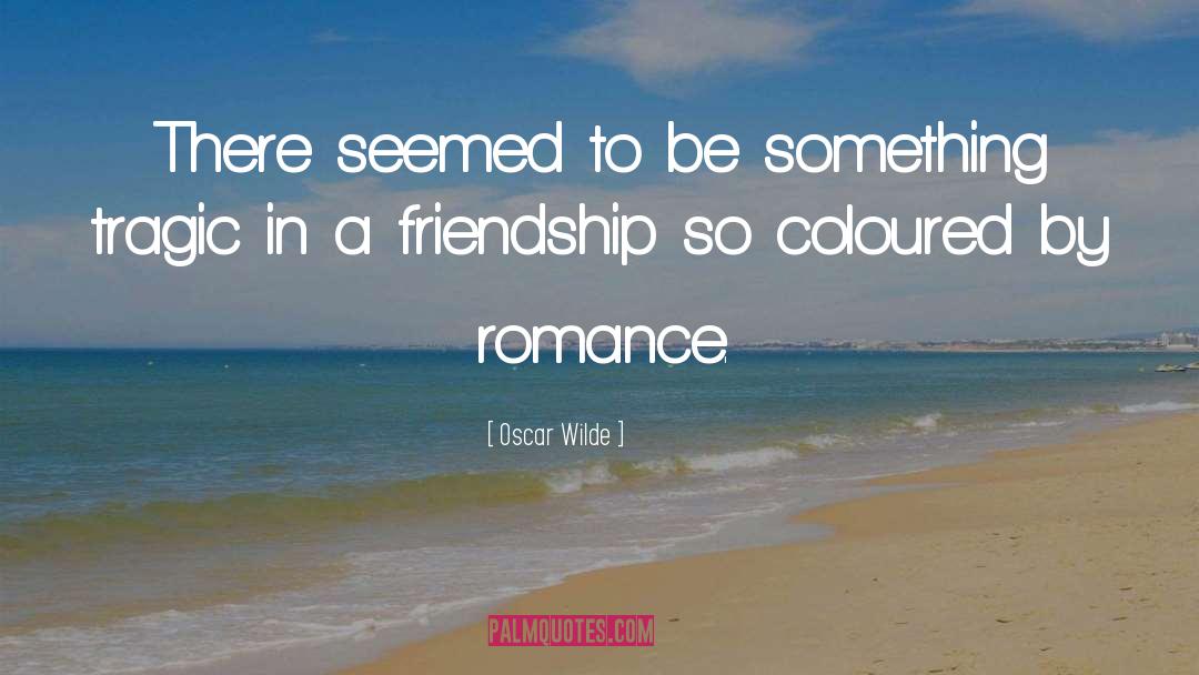 Horror Romance quotes by Oscar Wilde
