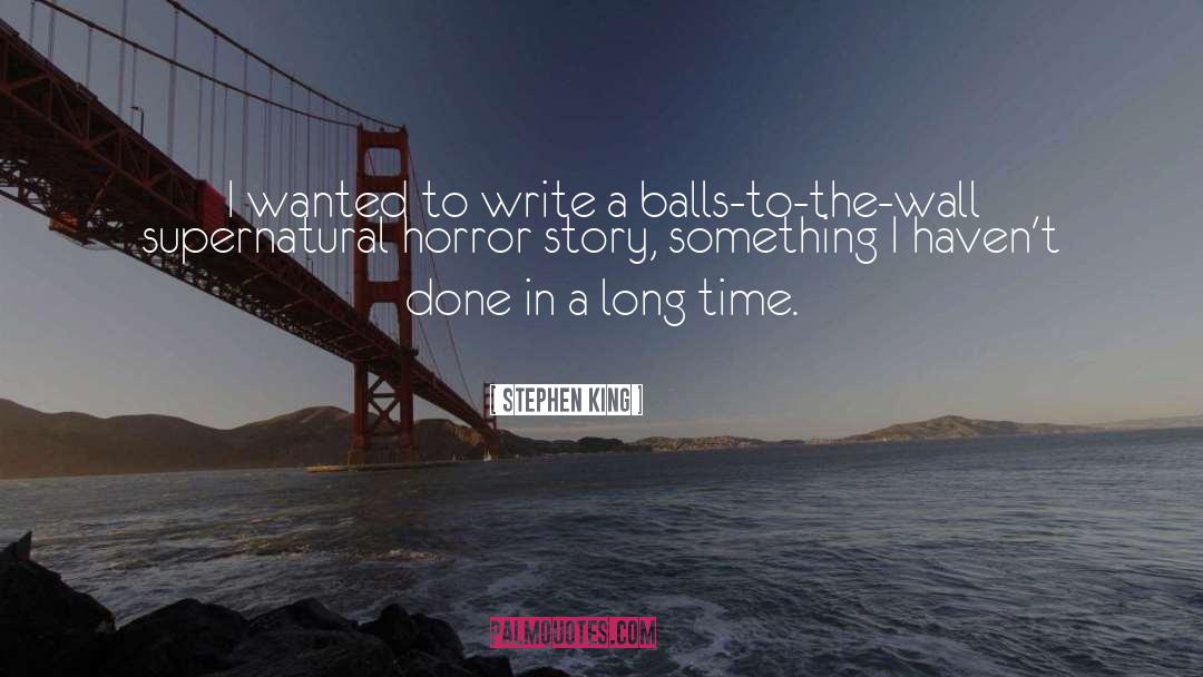 Horror Stories quotes by Stephen King