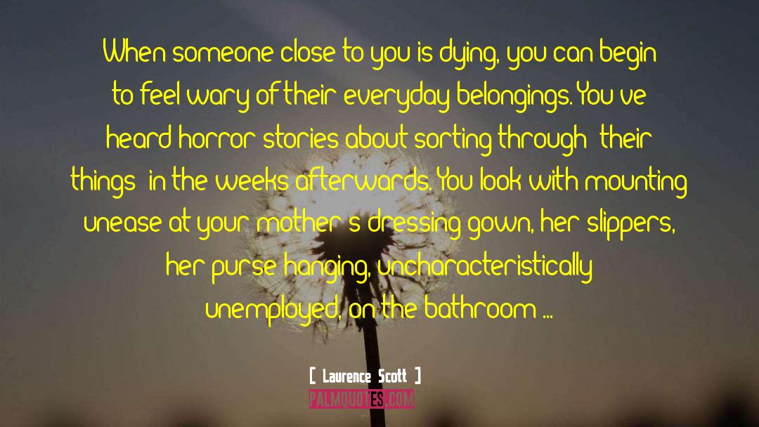 Horror Stories quotes by Laurence Scott