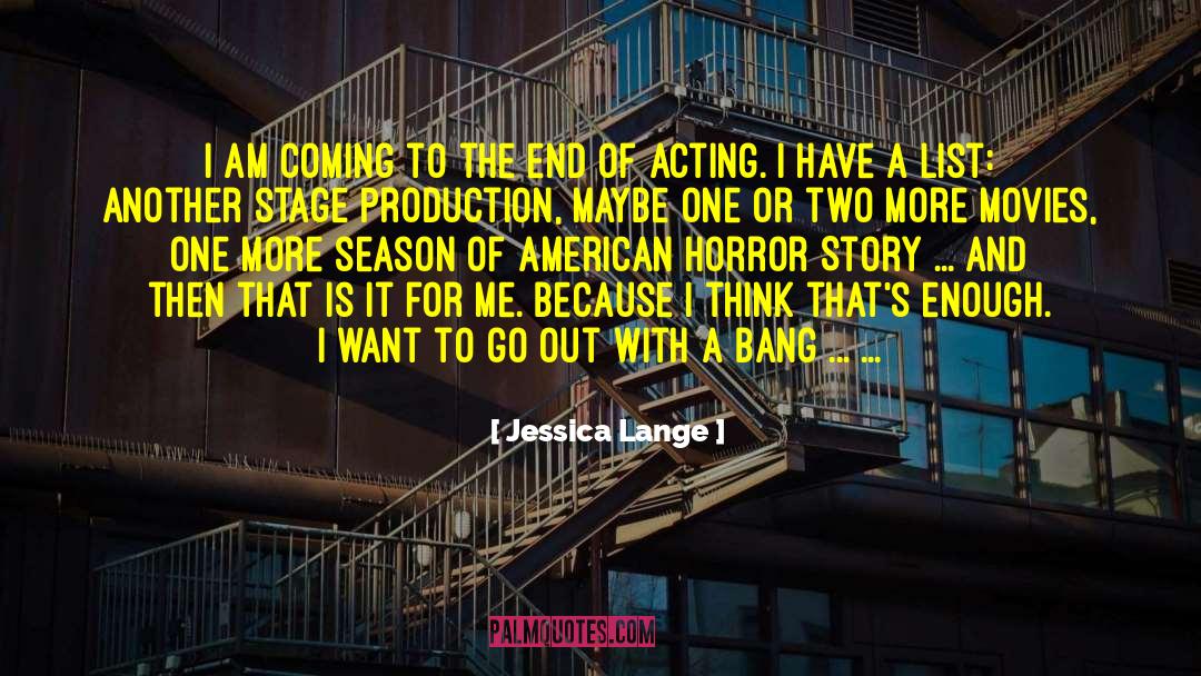 Horror Story quotes by Jessica Lange