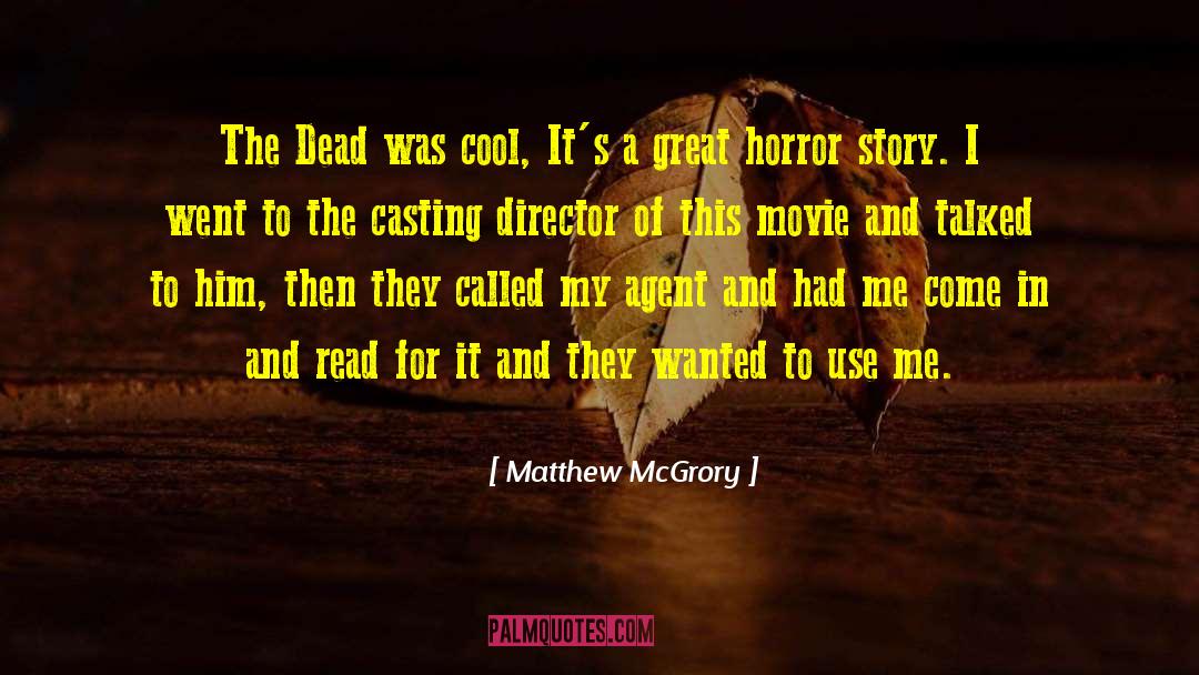 Horror Story quotes by Matthew McGrory