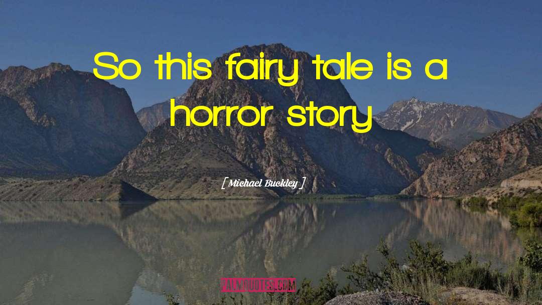 Horror Story quotes by Michael Buckley