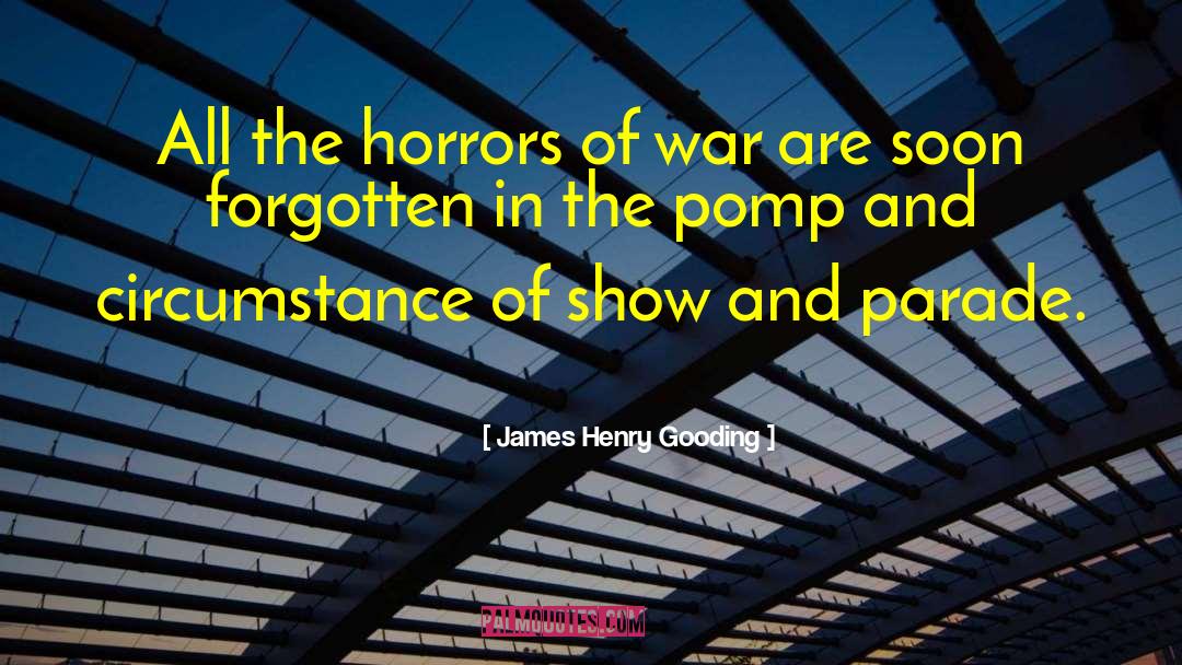 Horrors Of War quotes by James Henry Gooding