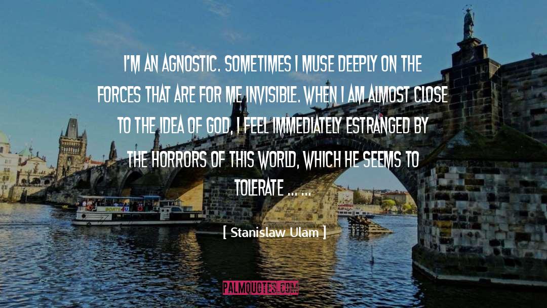 Horrors quotes by Stanislaw Ulam