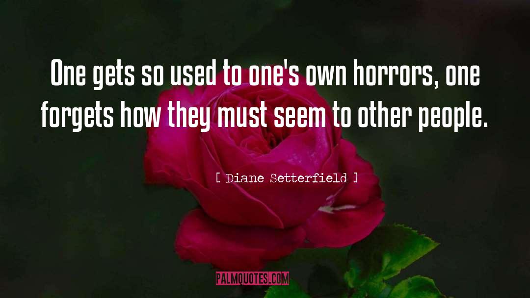 Horrors quotes by Diane Setterfield