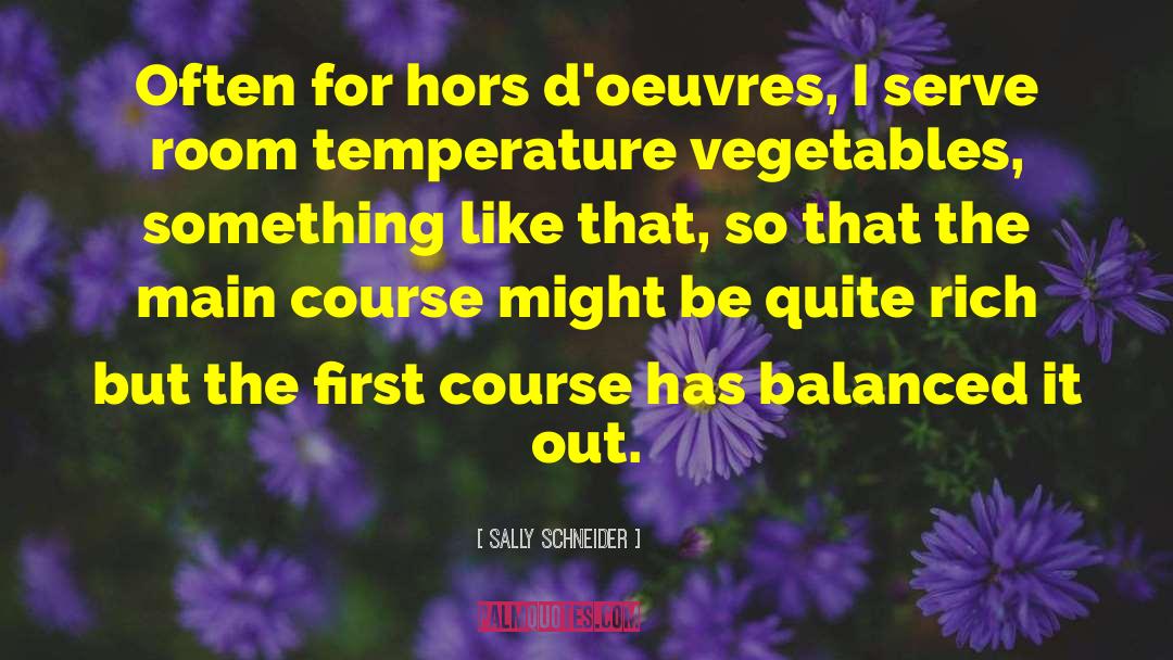 Hors D Oeuvres quotes by Sally Schneider