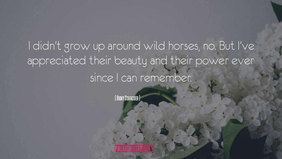 Horse And Rider quotes by Ricky Schroder