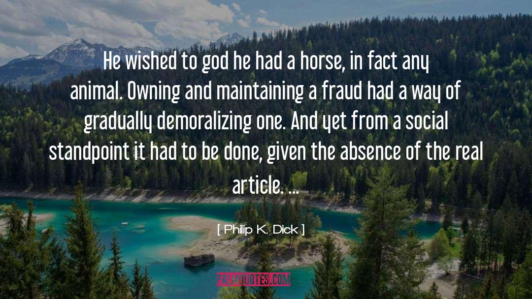 Horse And Rider quotes by Philip K. Dick