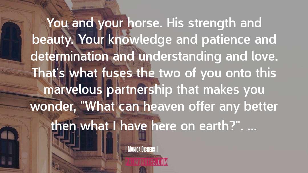 Horse And Rider quotes by Monica Dickens