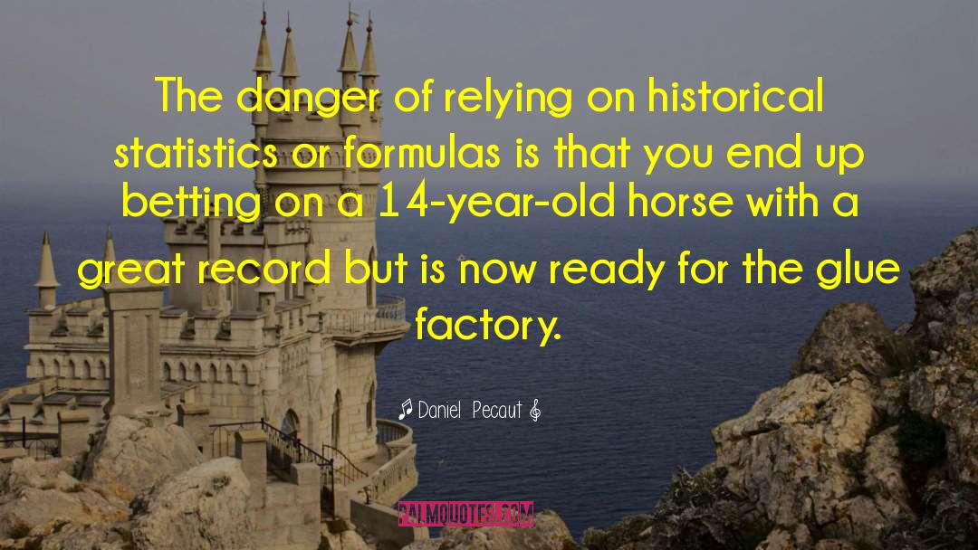 Horse Lords Tour quotes by Daniel  Pecaut