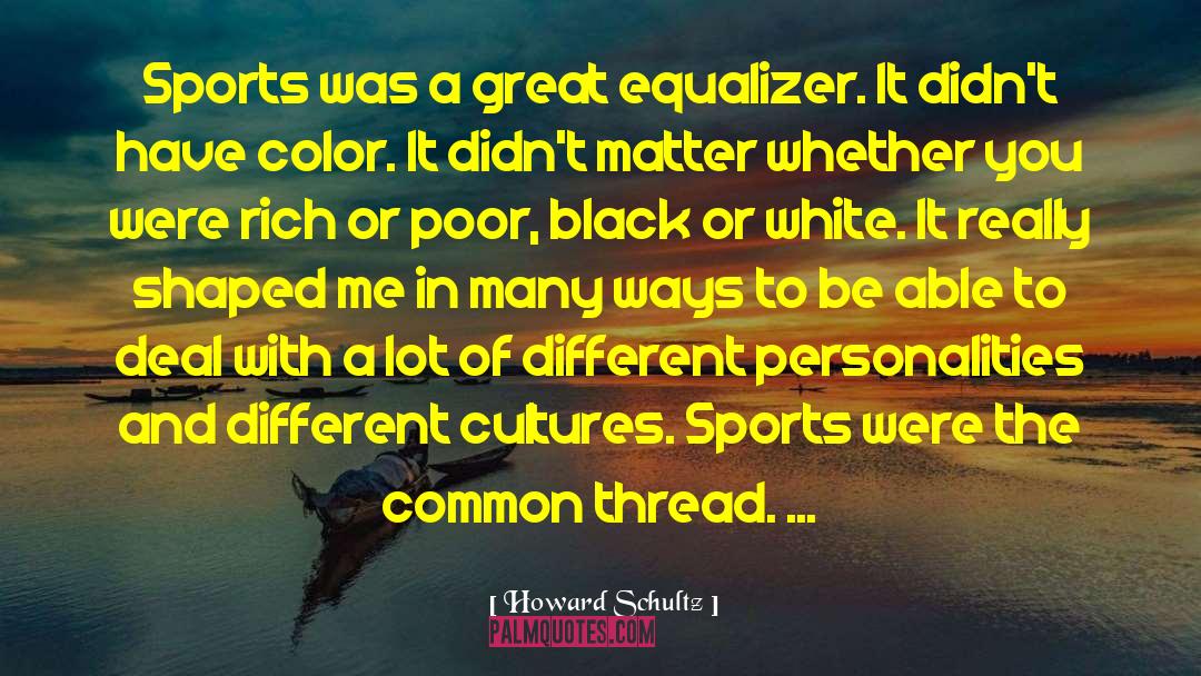 Horse Of A Different Color quotes by Howard Schultz