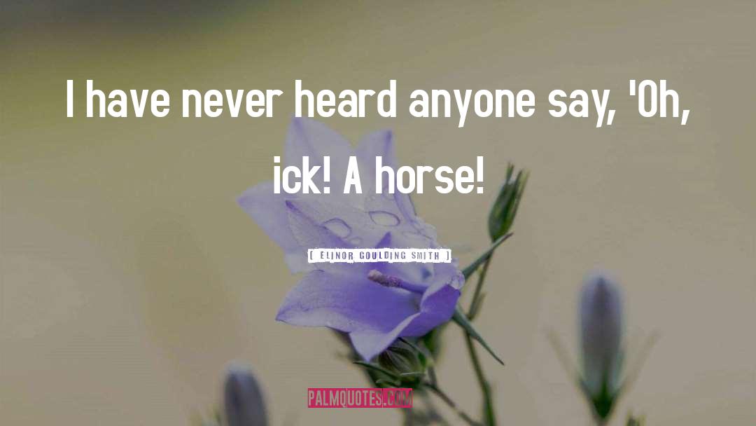 Horse quotes by Elinor Goulding Smith