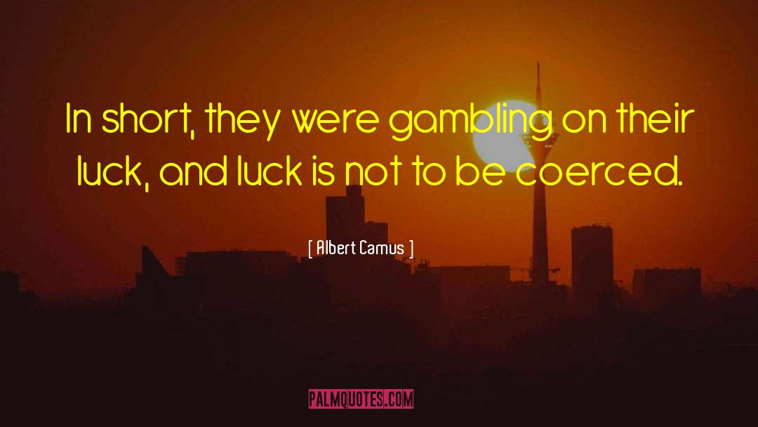 Horse Race Gambling quotes by Albert Camus