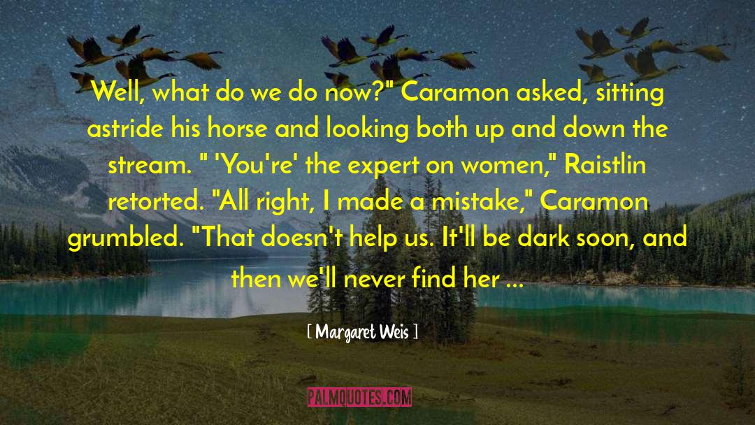Horse Trail Riding quotes by Margaret Weis