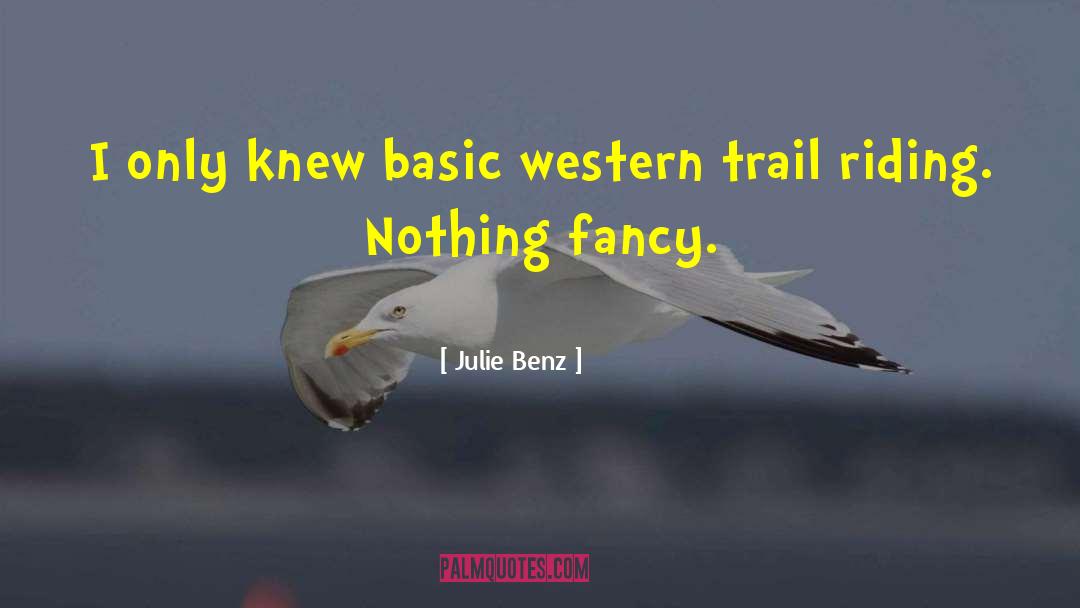 Horse Trail Riding quotes by Julie Benz