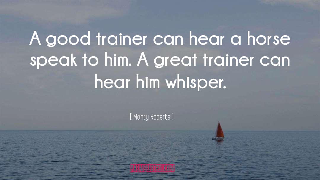Horse Trainer Romance quotes by Monty Roberts