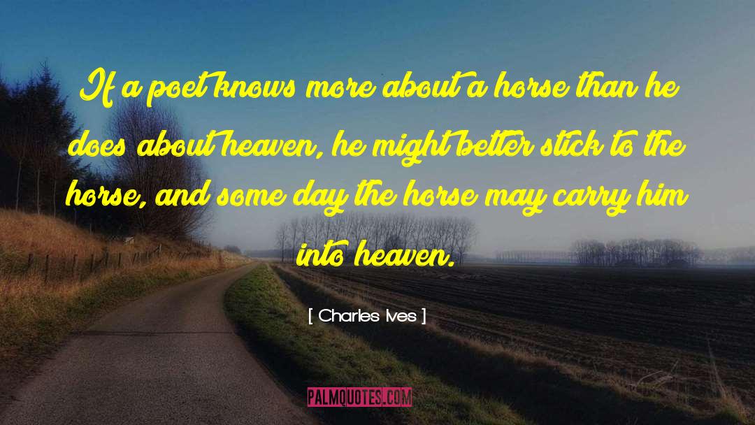 Horse Transporter quotes by Charles Ives
