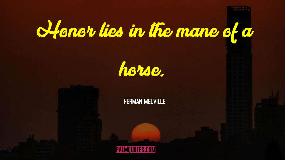 Horse Transporter quotes by Herman Melville