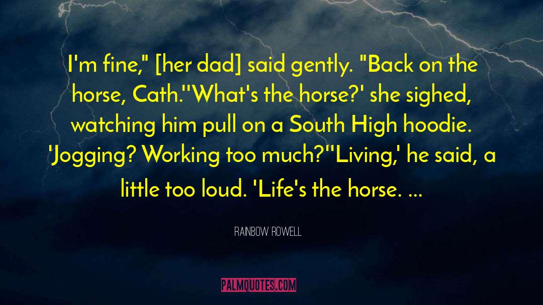 Horse Transporter quotes by Rainbow Rowell