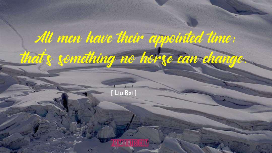 Horse Transporter quotes by Liu Bei