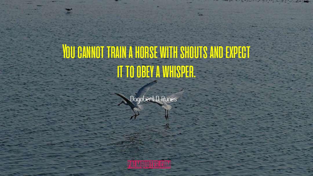 Horse Transporter quotes by Dagobert D. Runes
