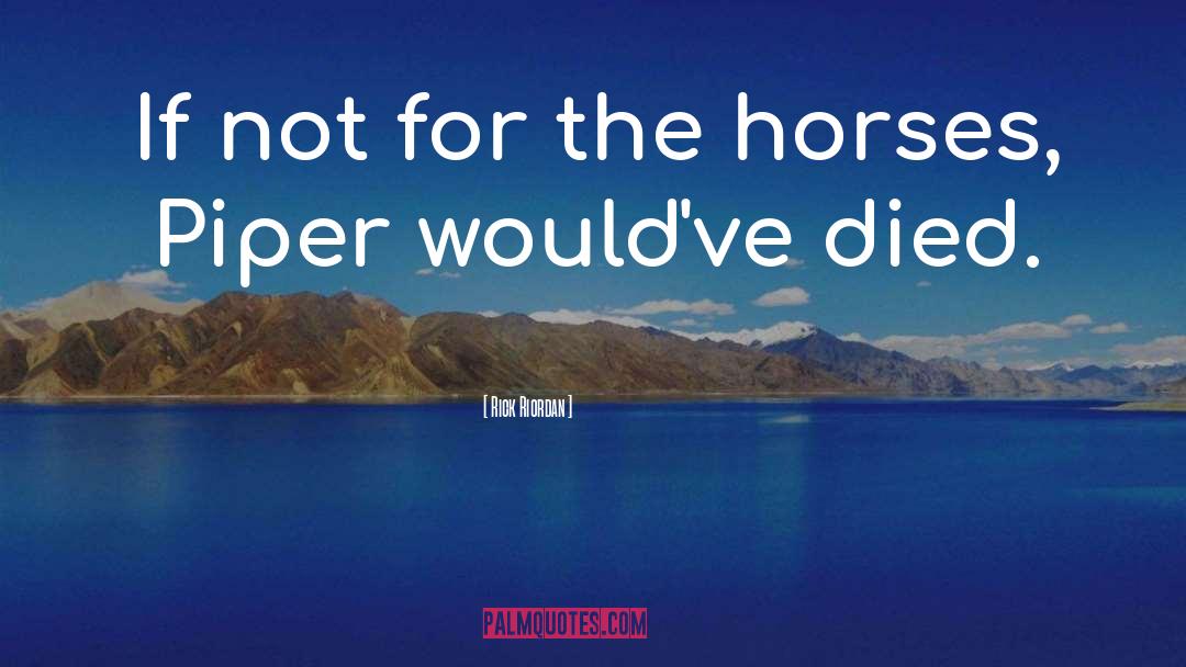 Horse Whisperer quotes by Rick Riordan