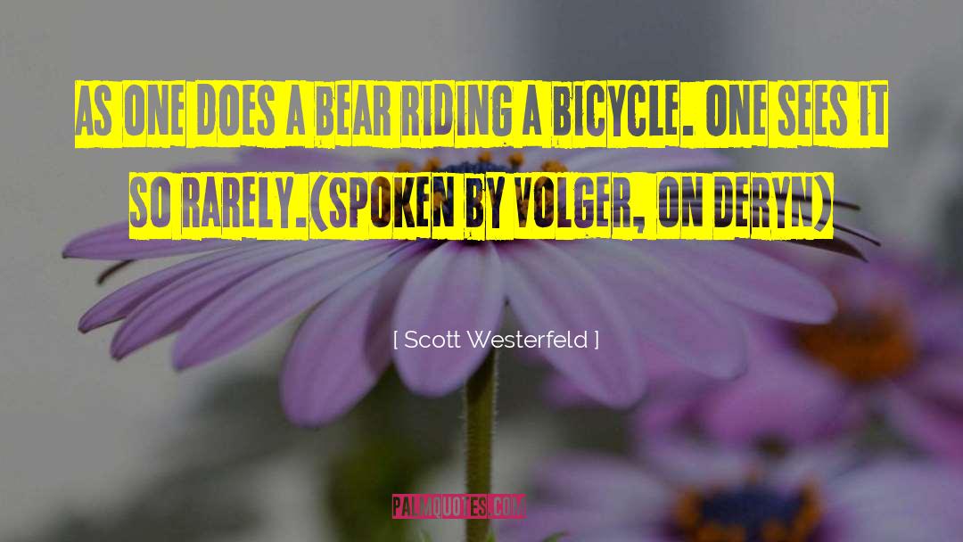 Horseback Riding Instructor quotes by Scott Westerfeld