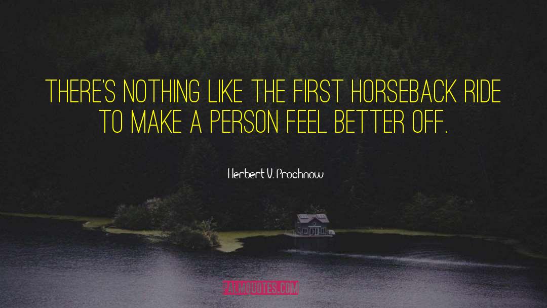 Horseback Riding Instructor quotes by Herbert V. Prochnow