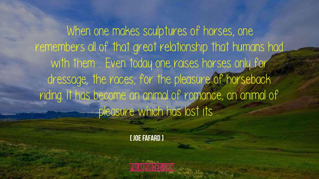 Horseback Riding Instructor quotes by Joe Fafard