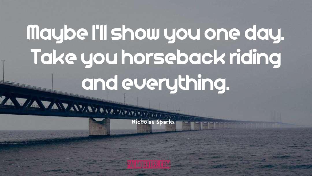 Horseback Riding quotes by Nicholas Sparks