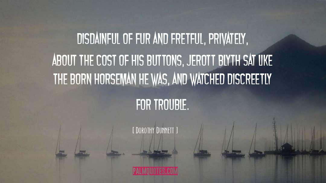 Horseman quotes by Dorothy Dunnett